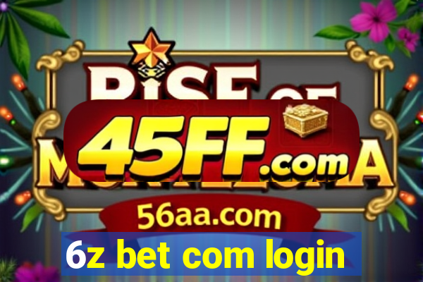 6z bet com login